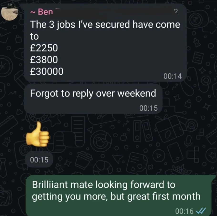 WhatsApp message from Ben reporting three jobs secured for £2,250, £3,800 and £30,000 in his first month